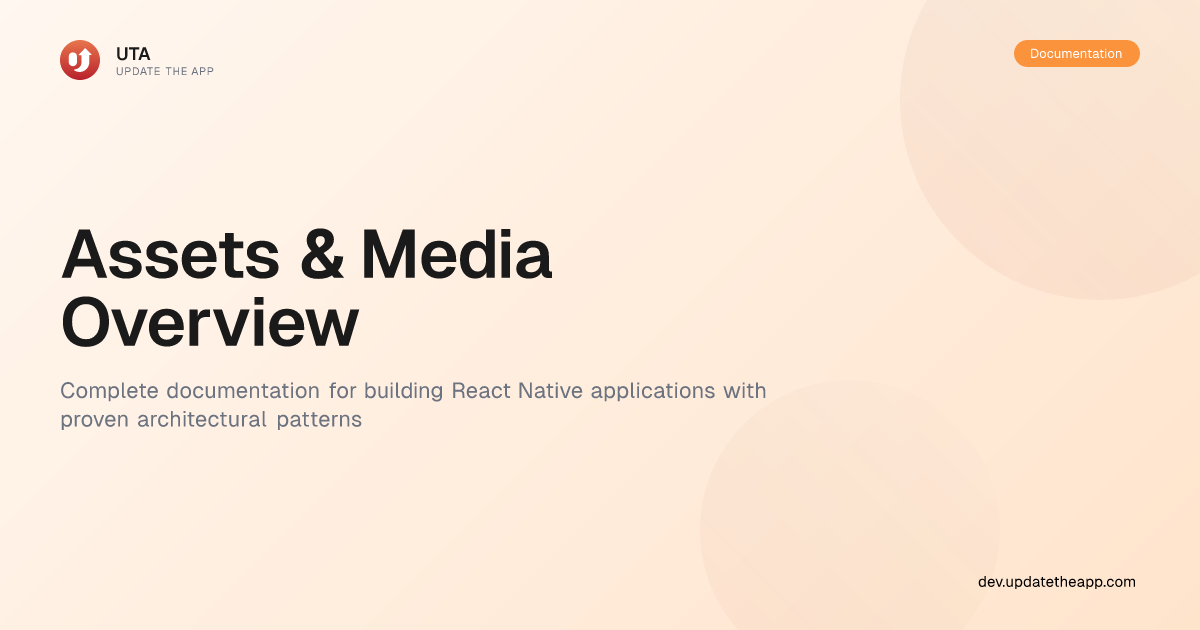 Assets & Media Overview | UTA DevHub | React Native Template - UTA DevHub