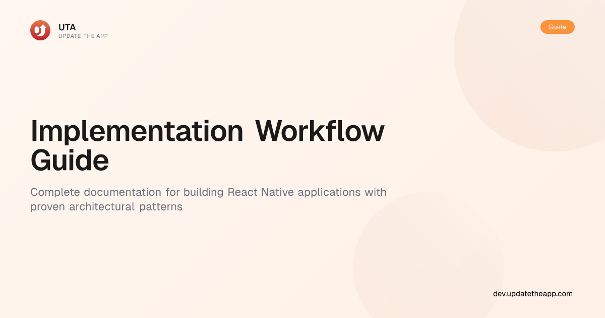 Implementation Workflow Guide | UTA DevHub | React Native Template ...